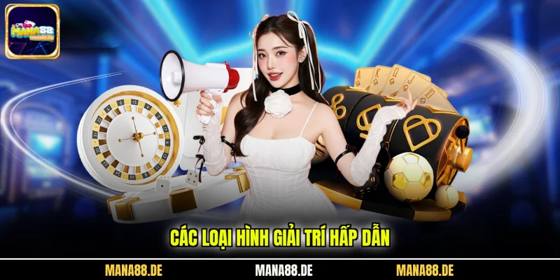 Các loại hình giải trí hấp dẫn